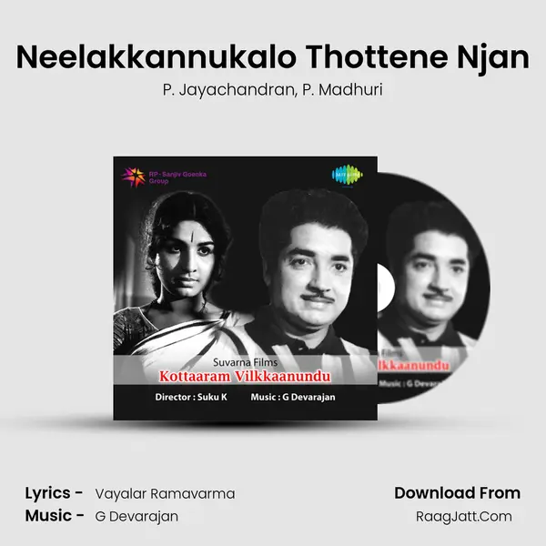 Neelakkannukalo Thottene Njan Song mp3 | P. Jayachandran