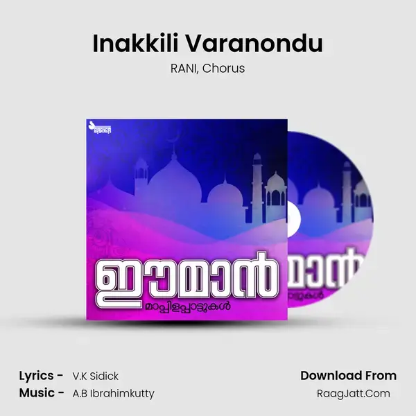 Inakkili Varanondu Song mp3 | RANI