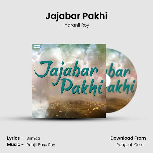 Jajabar Pakhi Song mp3 | Indranil Roy