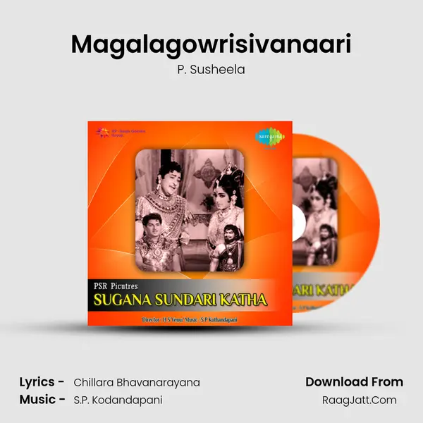 Magalagowrisivanaari Song mp3 | P. Susheela