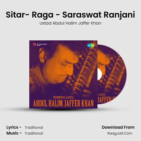 Sitar- Raga - Saraswat Ranjani Song mp3 | Ustad Abdul Halim Jaffer Khan