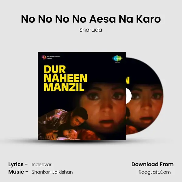 No No No No Aesa Na Karo Song mp3 | Sharada