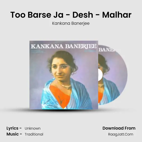 Too Barse Ja - Desh - Malhar Song mp3 | Kankana Banerjee