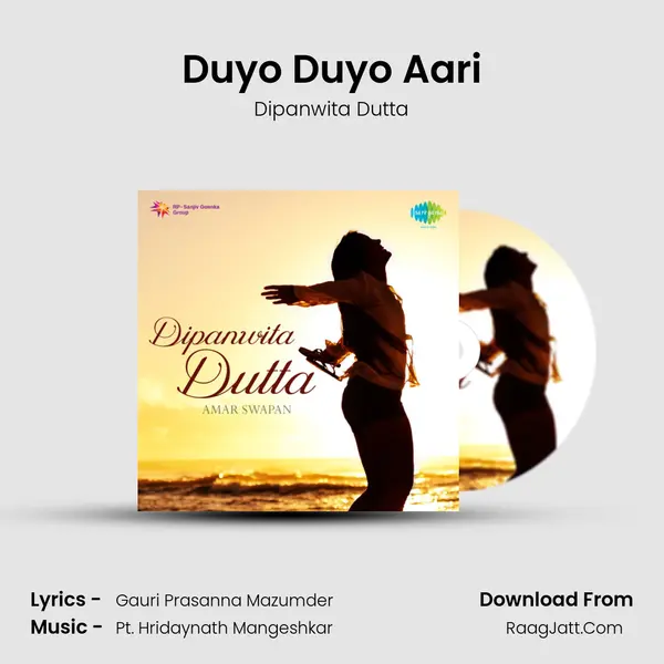 Duyo Duyo Aari Song mp3 | Dipanwita Dutta