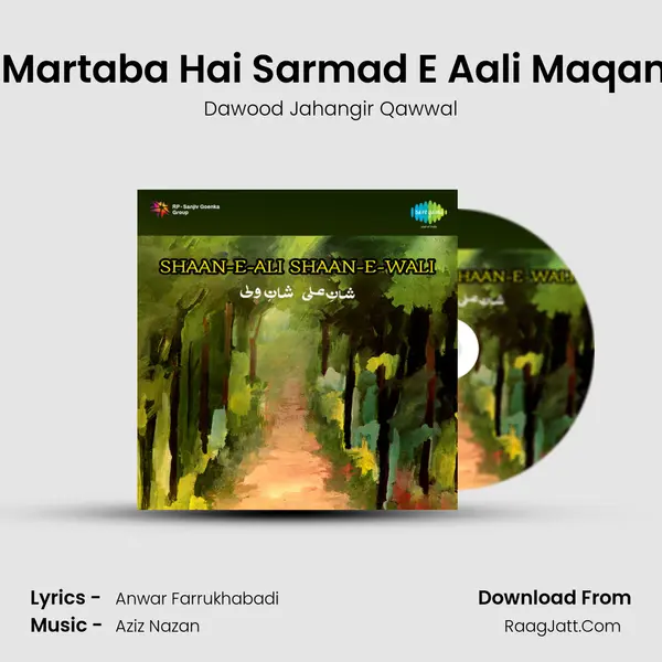 Kya Martaba Hai Sarmad E Aali Maqam Ka Song mp3 | Dawood Jahangir Qawwal