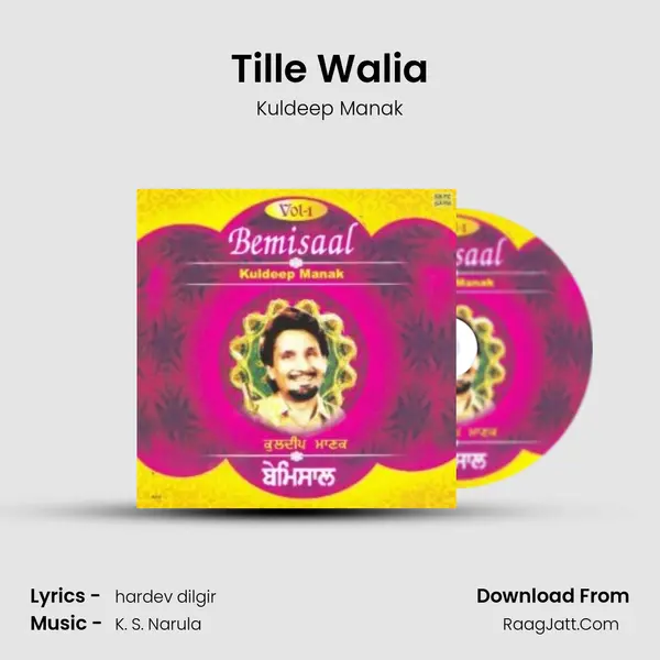 Tille Walia Song mp3 | Kuldeep Manak