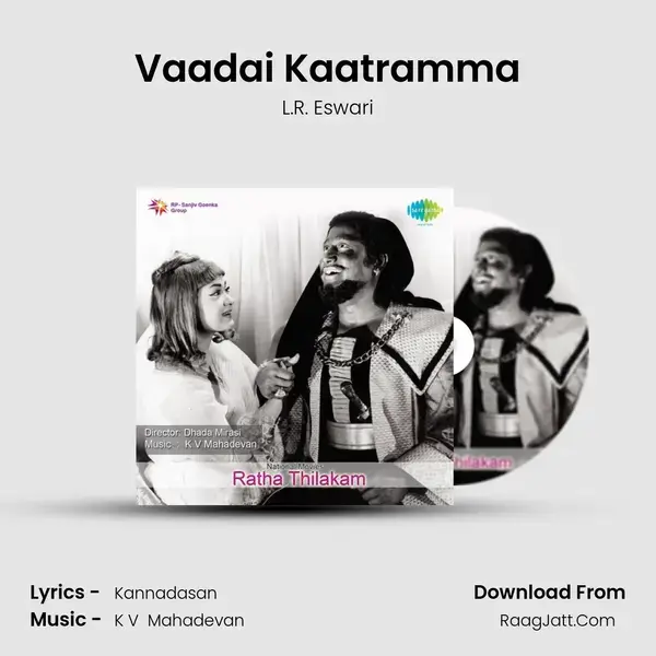 Vaadai Kaatramma Song mp3 | L.R. Eswari