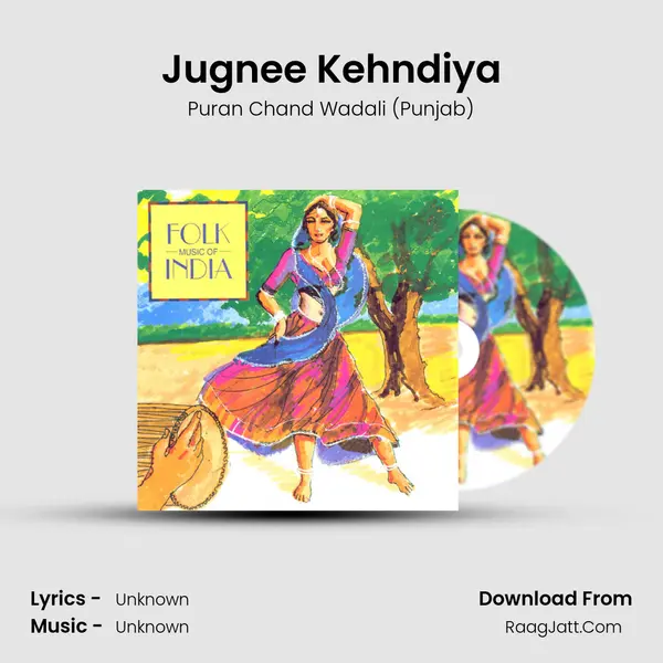 Jugnee Kehndiya Song mp3 | Puran Chand Wadali (Punjab)