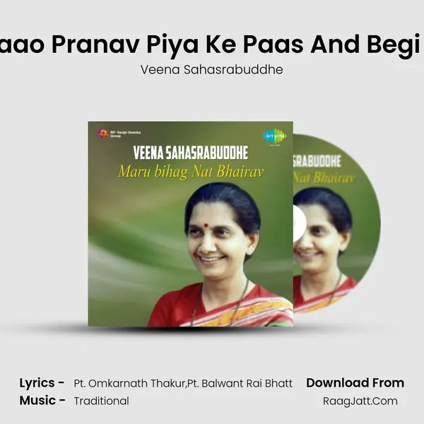 Khayal - Patiya Le Jaao Pranav Piya Ke Paas And Begi Tum Aao Sundarwa Song mp3 | Veena Sahasrabuddhe