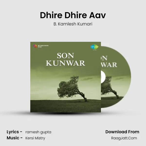 Dhire Dhire Aav Song mp3 | B. Kamlesh Kumari