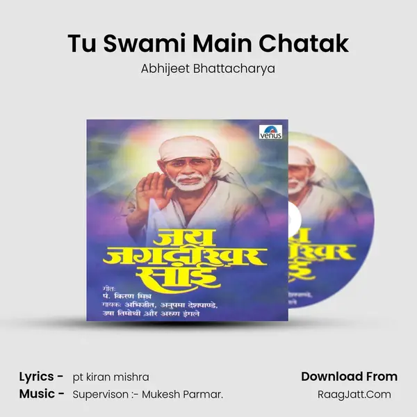 Tu Swami Main Chatak Song mp3 | Abhijeet Bhattacharya