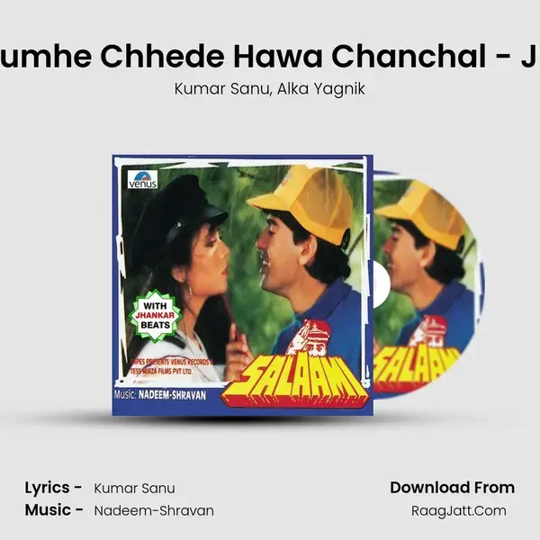 Tumhe Chhede Hawa Chanchal - JB Song mp3 | Kumar Sanu