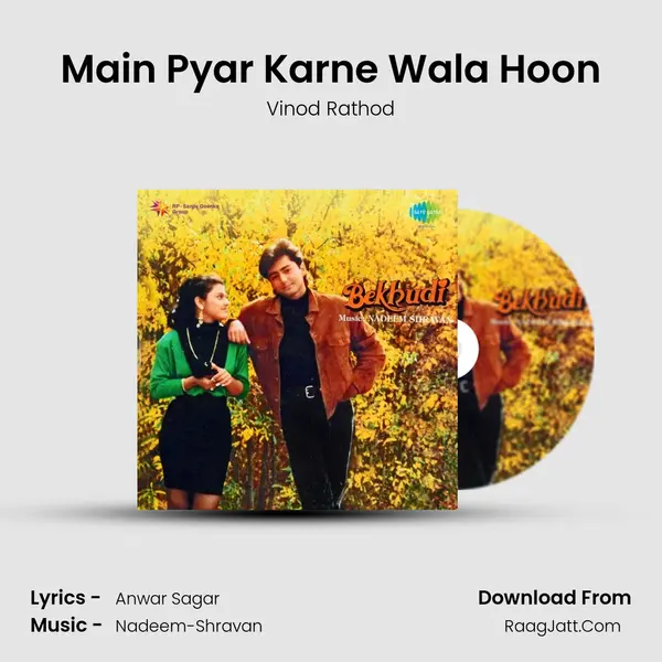 Main Pyar Karne Wala Hoon Song mp3 | Vinod Rathod