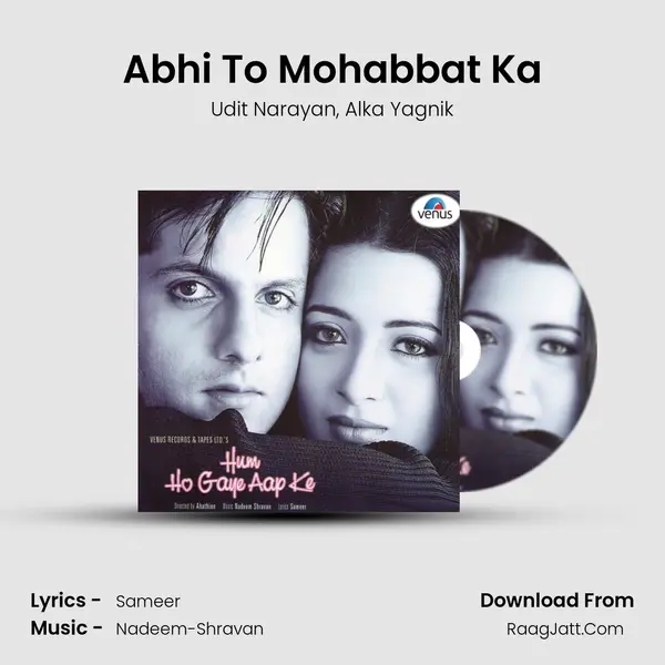 Abhi To Mohabbat Ka Song mp3 | Udit Narayan