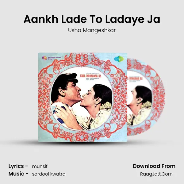 Aankh Lade To Ladaye Ja Song mp3 | Usha Mangeshkar