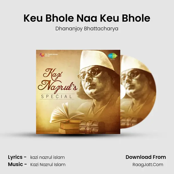 Keu Bhole Naa Keu Bhole Song mp3 | Dhananjoy Bhattacharya