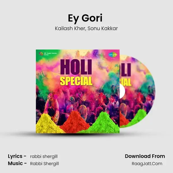 Ey Gori (Holi) Song mp3 | Kailash Kher