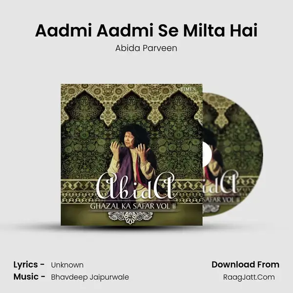 Aadmi Aadmi Se Milta Hai Song mp3 | Abida Parveen