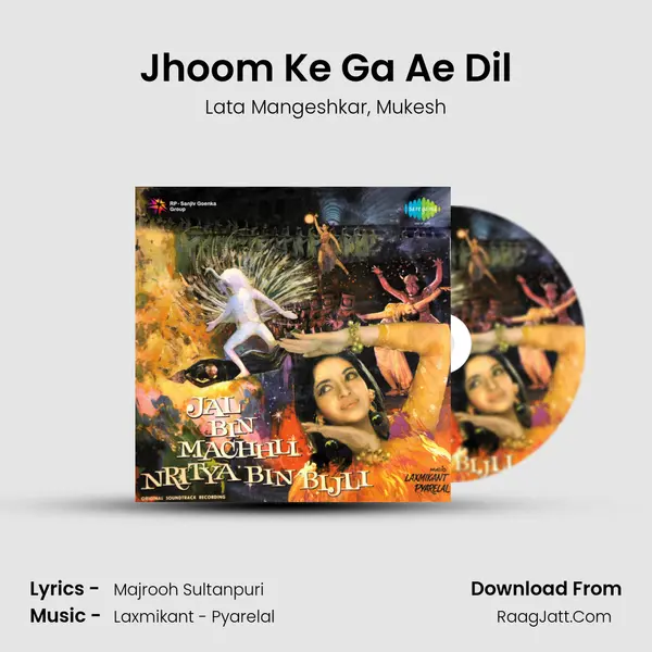 Jhoom Ke Ga Ae Dil Song mp3 | Lata Mangeshkar