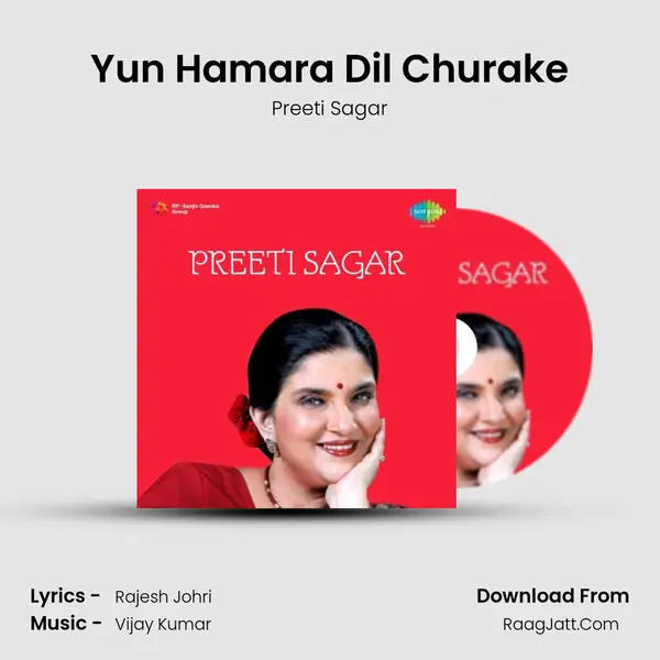 Yun Hamara Dil Churake Song mp3 | Preeti Sagar