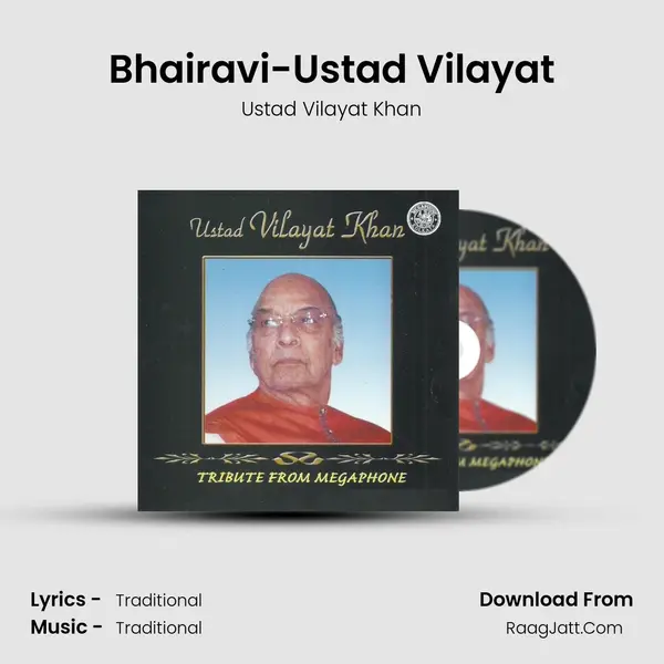 Bhairavi-Ustad Vilayat Song mp3 | Ustad Vilayat Khan