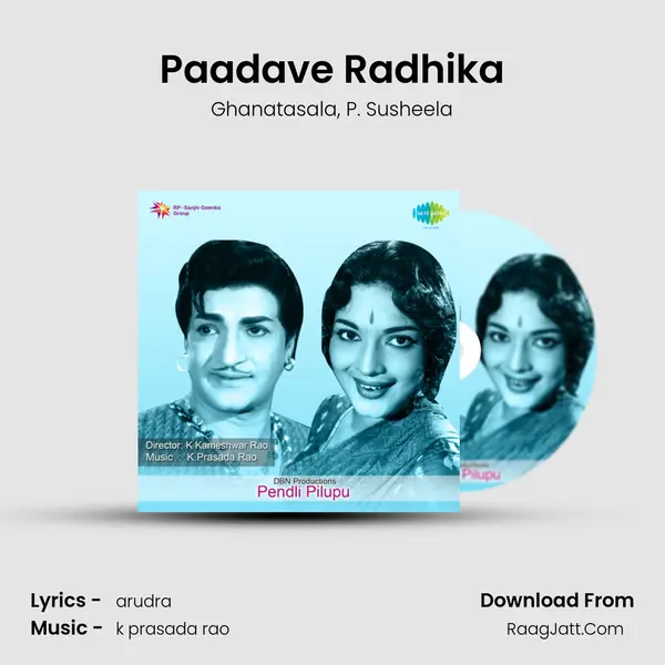 Paadave Radhika Song mp3 | Ghanatasala