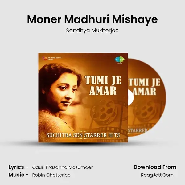 Moner Madhuri Mishaye Song mp3 | Sandhya Mukherjee