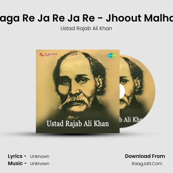 Kaga Re Ja Re Ja Re - Jhoout Malhar Song mp3 | Ustad Rajab Ali Khan