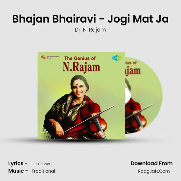 Bhajan Bhairavi - Jogi Mat Ja Song mp3 | Dr. N. Rajam