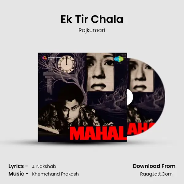 Ek Tir Chala Song mp3 | Rajkumari