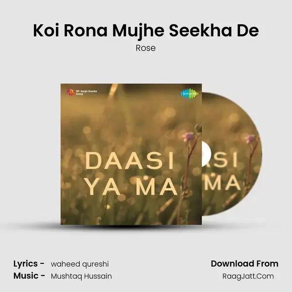 Koi Rona Mujhe Seekha De mp3 song