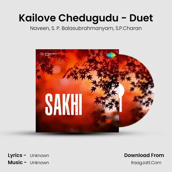 Kailove Chedugudu - Duet Song mp3 | Naveen