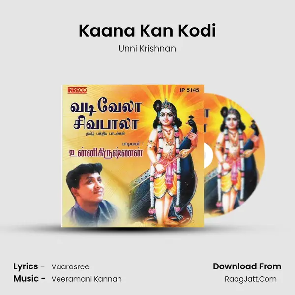 Kaana Kan Kodi Song mp3 | Unni Krishnan