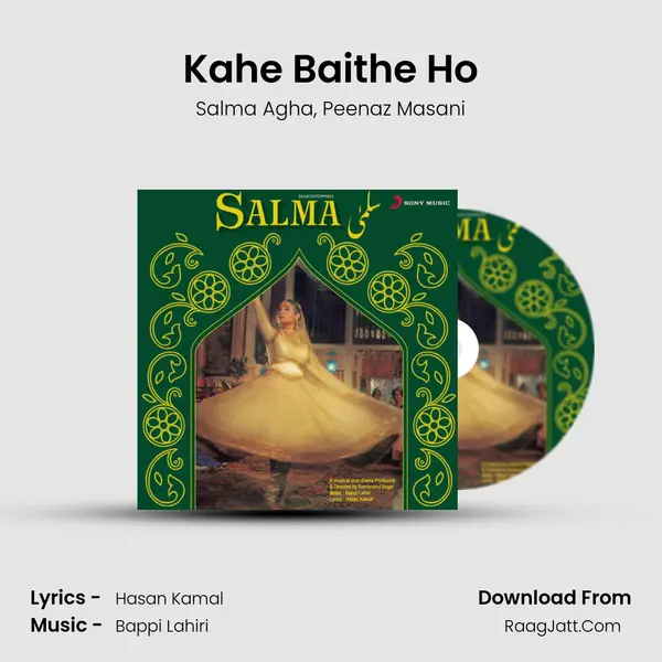 Kahe Baithe Ho Song mp3 | Salma Agha