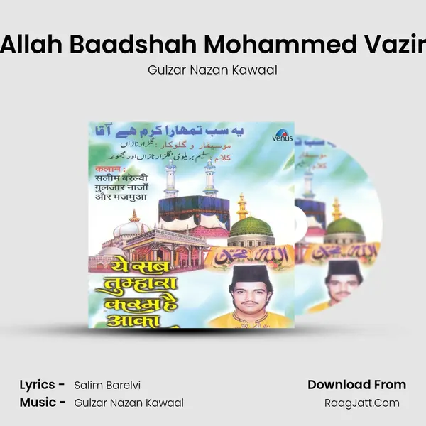 Allah Baadshah Mohammed Vazir Song mp3 | Gulzar Nazan Kawaal