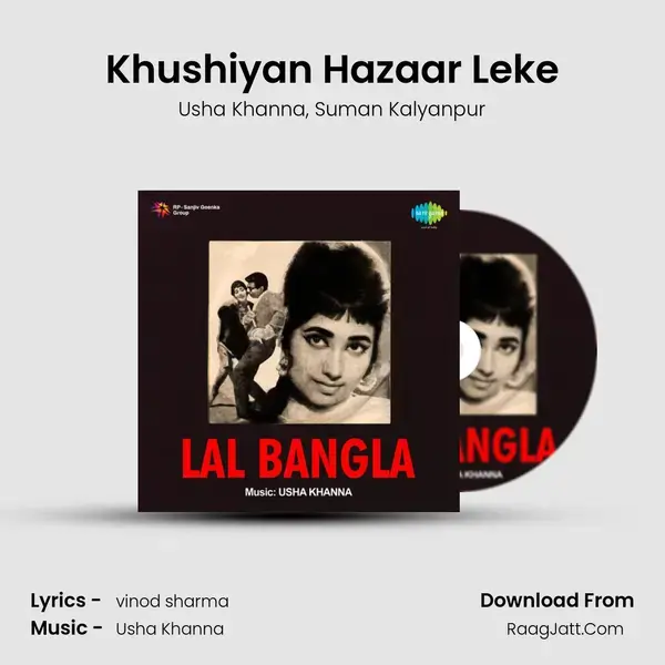 Khushiyan Hazaar Leke Song mp3 | Usha Khanna