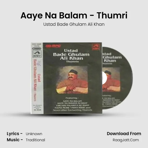 Aaye Na Balam - Thumri Song mp3 | Ustad Bade Ghulam Ali Khan