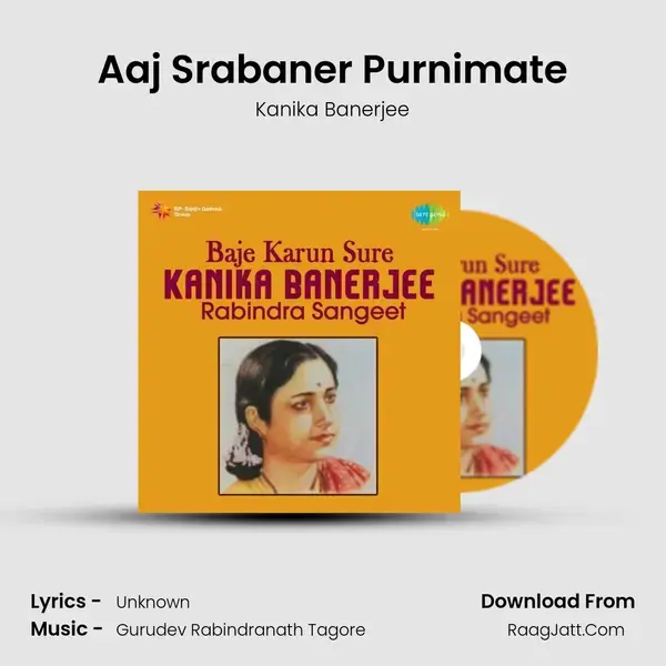 Aaj Srabaner Purnimate Song mp3 | Kanika Banerjee