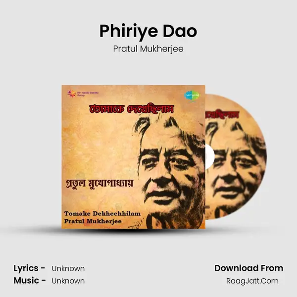 Phiriye Dao Song mp3 | Pratul Mukherjee