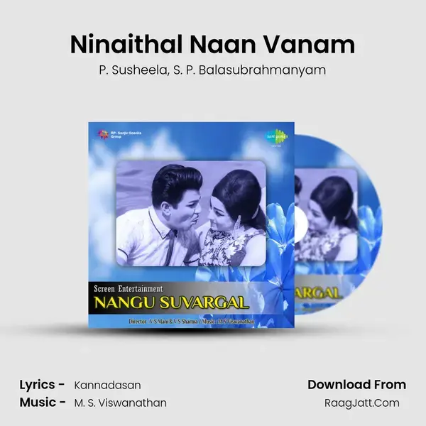 Ninaithal Naan Vanam Song mp3 | P. Susheela