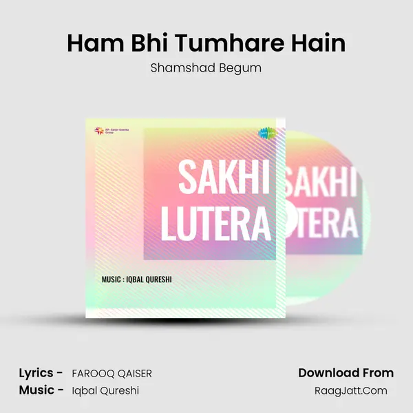 Ham Bhi Tumhare Hain Song mp3 | Shamshad Begum