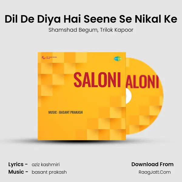 Dil De Diya Hai Seene Se Nikal Ke mp3 song