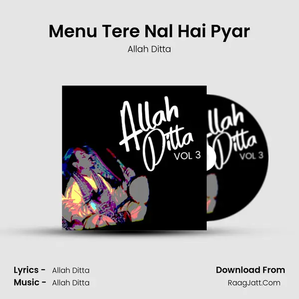 Menu Tere Nal Hai Pyar Song mp3 | Allah Ditta