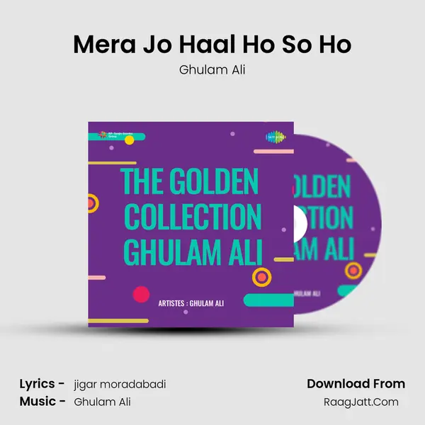 Mera Jo Haal Ho So Ho Song mp3 | Ghulam Ali