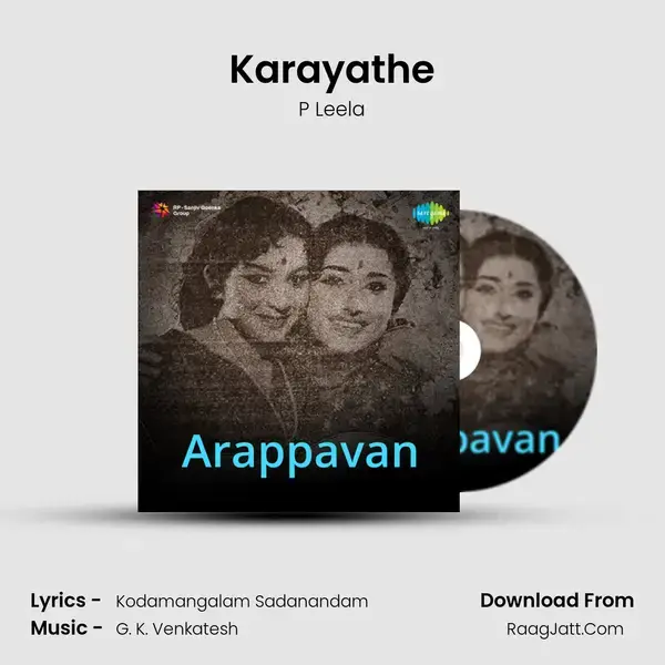 Karayathe Song mp3 | P Leela