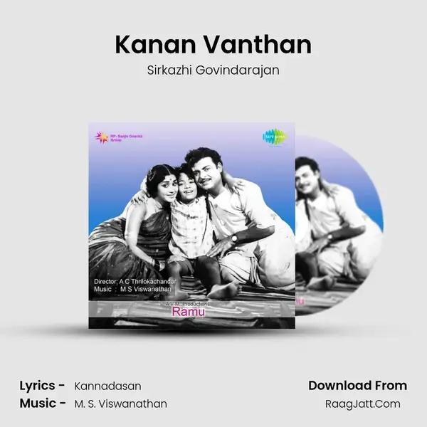 Kanan Vanthan Song mp3 | Sirkazhi Govindarajan