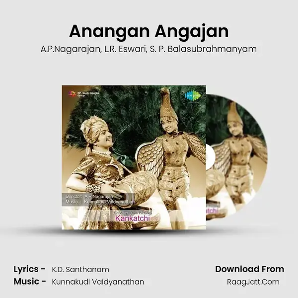 Anangan Angajan Song mp3 | A.P.Nagarajan