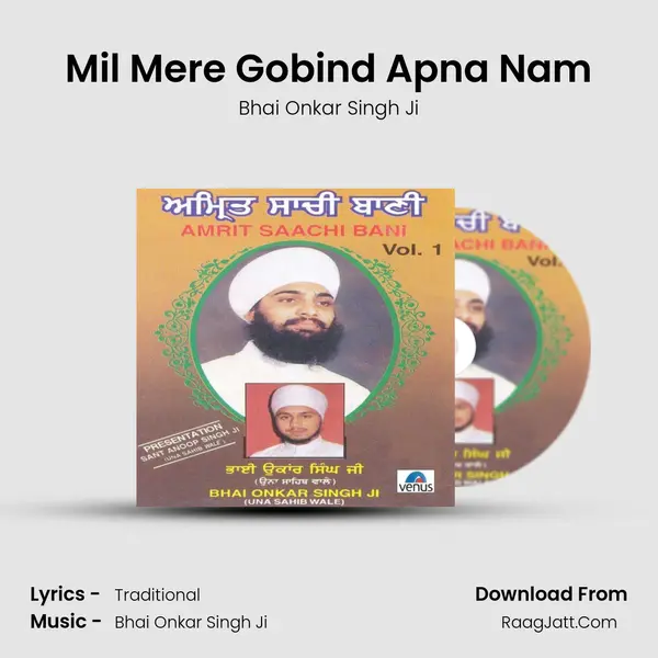 Mil Mere Gobind Apna Nam Song mp3 | Bhai Onkar Singh Ji