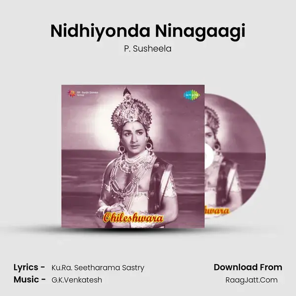 Nidhiyonda Ninagaagi Song mp3 | P. Susheela