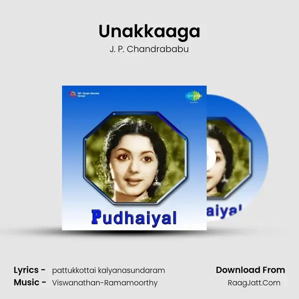 Unakkaaga Song mp3 | J. P. Chandrababu